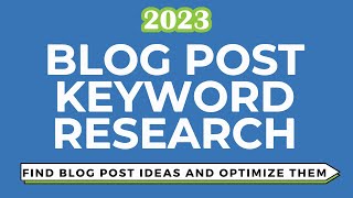 Keyword Research for Blog Posts  Finding Topic Ideas and Optimizing Blogs for SEO