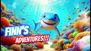 Finn the Friendly Shark: Tilly’s Big Adventure
