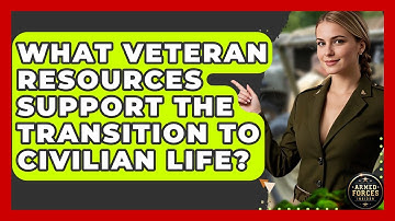 What Veteran Resources Support the Transition to Civilian Life? - Armed Forces Insider