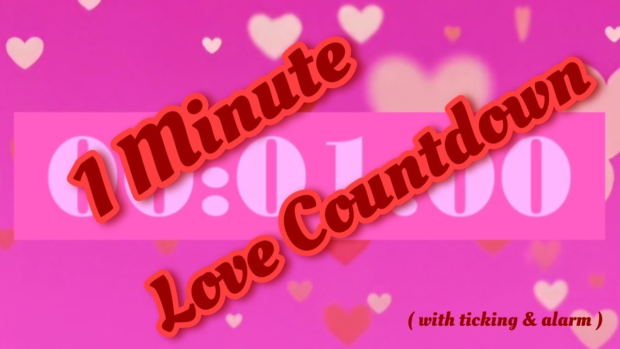1 Minute Love Countdown, Timer, Alarm Clock, Pomodoro Timer - YouTube