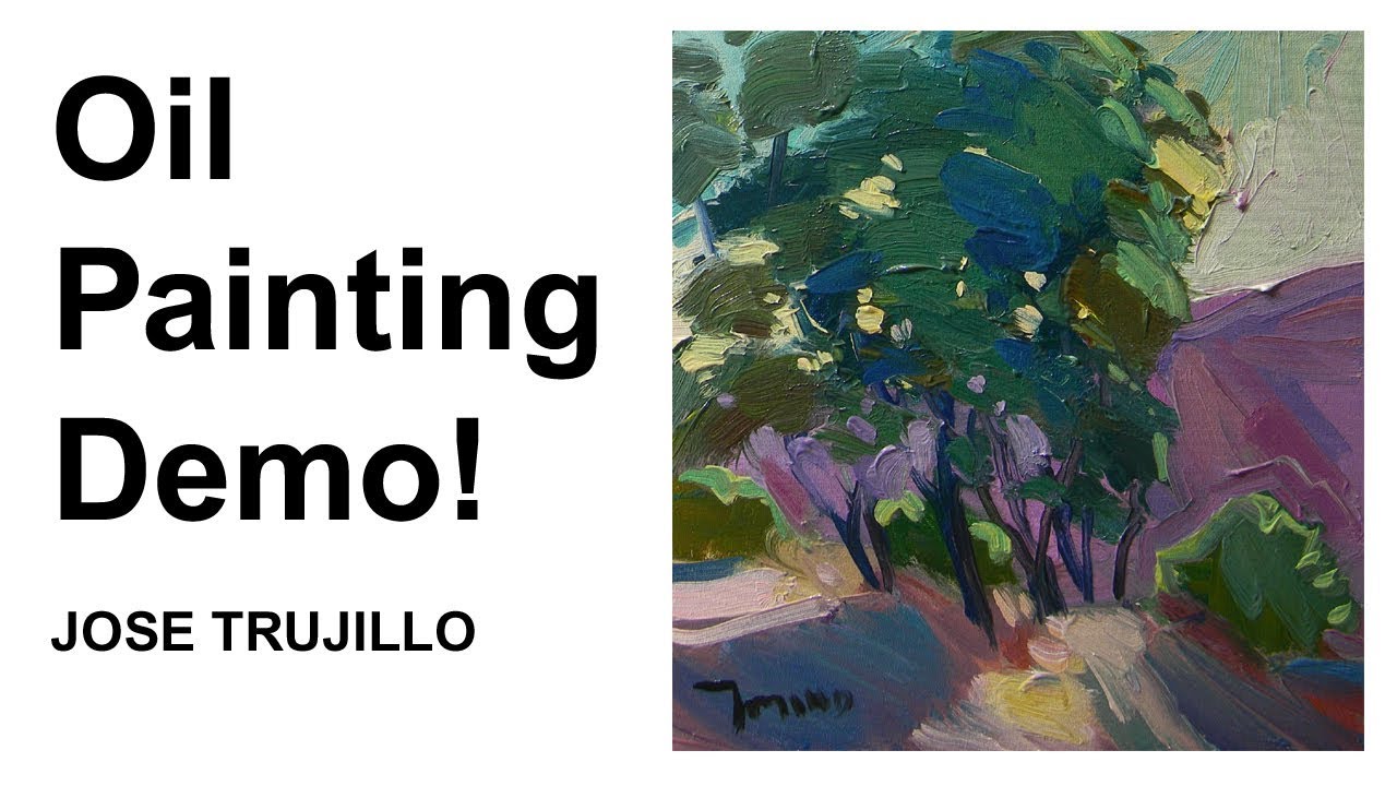 Oil Painting Demo! Bright Loose Brush Painting by JOSE TRUJILLO YouTube