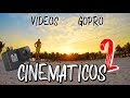 🎥Haz VIDEOS CINEMATICOS con GOPRO!!! Capítulo 2