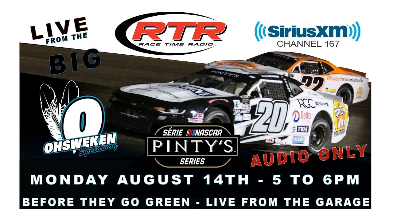 Live From Ohsweken Speedway - Before They Go Green 5 to 6 pm ET - August 14th 2023