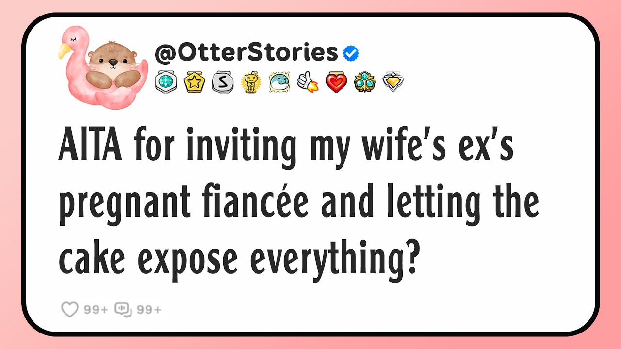 AITA for inviting my wife's ex’s pregnant fiancée and letting the cake expose everything?