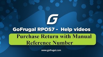 GoFrugal RPOS7 - Purchase return with Manual reference number | GST Filing
