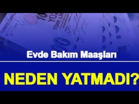 EVDE BAKIM MAAŞI NE ZAMAN YATACAK | 2022 AĞUSTOS