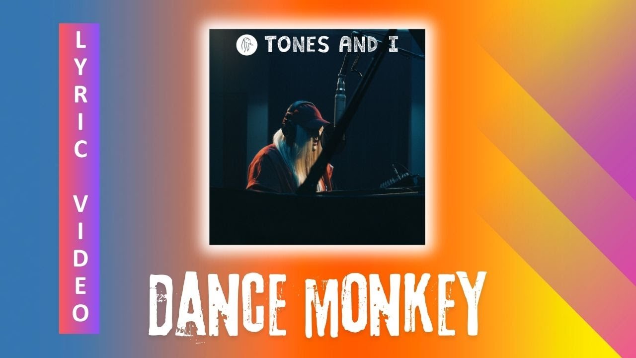 Tones And I - Dance Monkey (Lyric Video) | Best Pop Song - YouTube