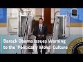 Barack Obama Issues Warning To The 'Politically Woke' Culture