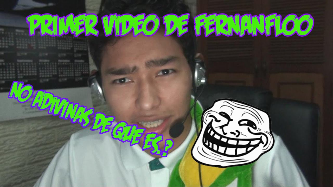 PRIMER VIDEO DE CANAL ANTIGUO FERNANFLOO Y SU HERMANO | TIENES QUE ...