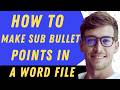 How To Make Sub Bullet Points In Word - Full Guide
