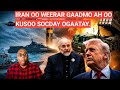 BARN.3AAD: IRAN OO WEERAR GAADMO AH OO KUSOO SOCDAY OGAATAY, IYO TRUMP OO LAGU FAHMAY GAADMADA
