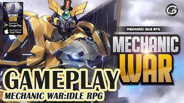Mechanic War:Idle RPG Gameplay - Mobile Game (Android)