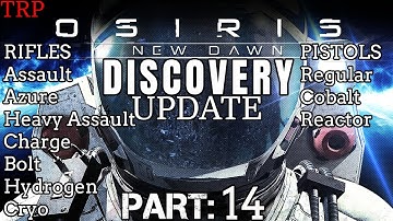 Osiris: New Dawn Discovery | Part 14 | Pistol Assault Heavy Charge Bolt Cryo Hydrogen Azure Rifle PC