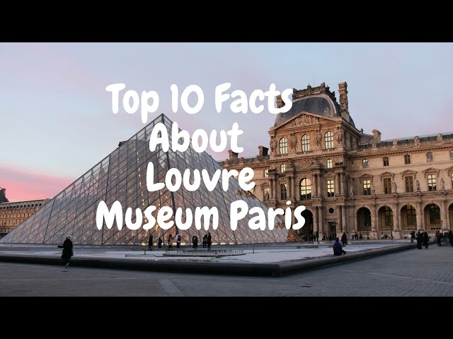 10 Must-Know Facts About the World-Famous Louvre Museum class=