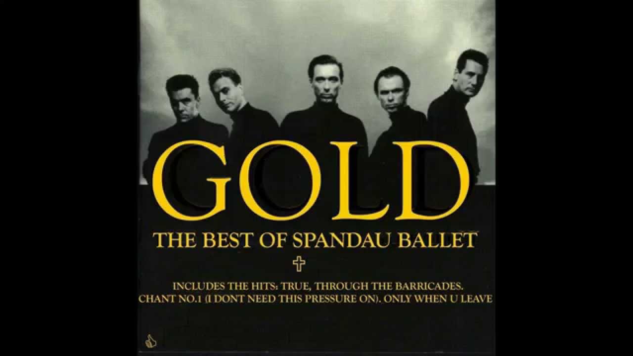 Spandau Ballet   Gold Track 1; 2; 3 - With Lyrics