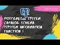 Tutorial 37-System information function | pg_catalog| System catalogs schema in PostgreSQL