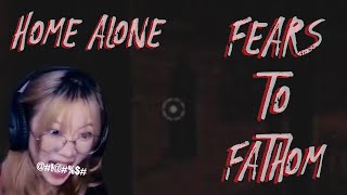 Fears To Fathom | Home Alone