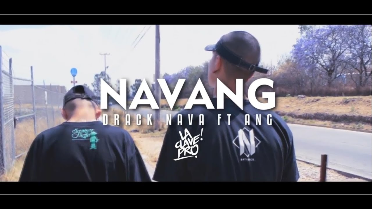 Drack Nava ft. Ang - 🌎 NAVANG 🌎 - MD$ - Video Oficial