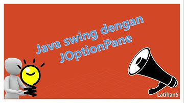 Praktikum JAVA 2 -JAVAX SWING - JOptionPane Statement IF