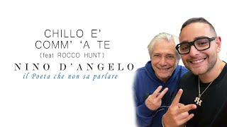 Video thumbnail of "Nino D'Angelo - CHILLO E' COMM' 'A TE (feat Rocco Hunt)"
