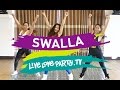 Swalla by Jason Derulo | Live Love Party | Dance Fitness