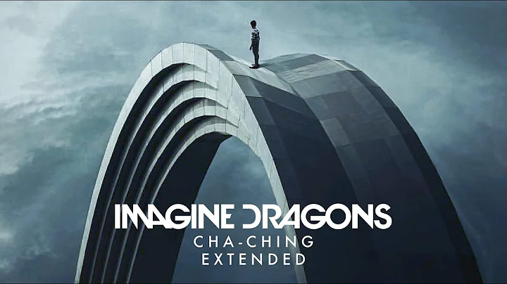 Imagine Dragons - Cha-Ching (Till We Grow Older) (Extended)