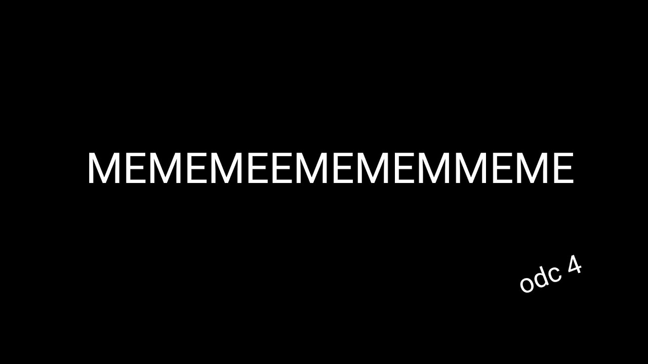 MEMEMEMEMEME odc 4