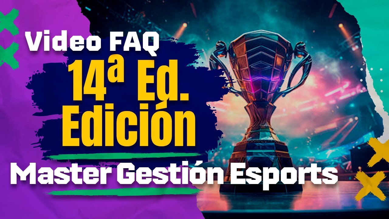 Esports Faq Video FAQ 14ª Edición Master Gestión Esports - YouTube