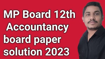 MP Board 12th accountancy board paper solution 2023