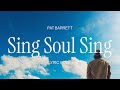 Pat Barrett – Sing Soul Sing (Official Lyric Video)