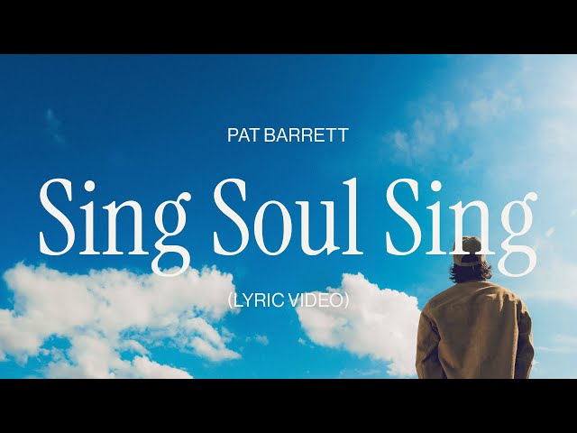 Pat Barrett - Sing Soul Sing