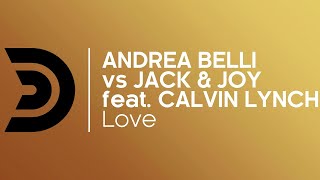 Andrea Belli Vs Jack & Joy Feat. Calvin Lynch - Love (Lanfree Remix) [Official]