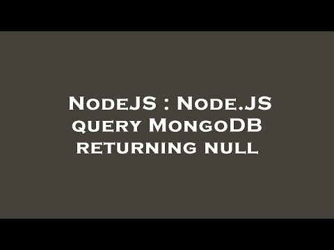 NodeJS : Node.JS query MongoDB returning null
