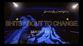 Jason Price - Shit's About To Change
