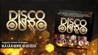 Augusto Canário & Amigos – Olá lá a gente já cá está (Art Track)