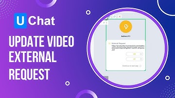 UChat Update video: External Request adding your route
