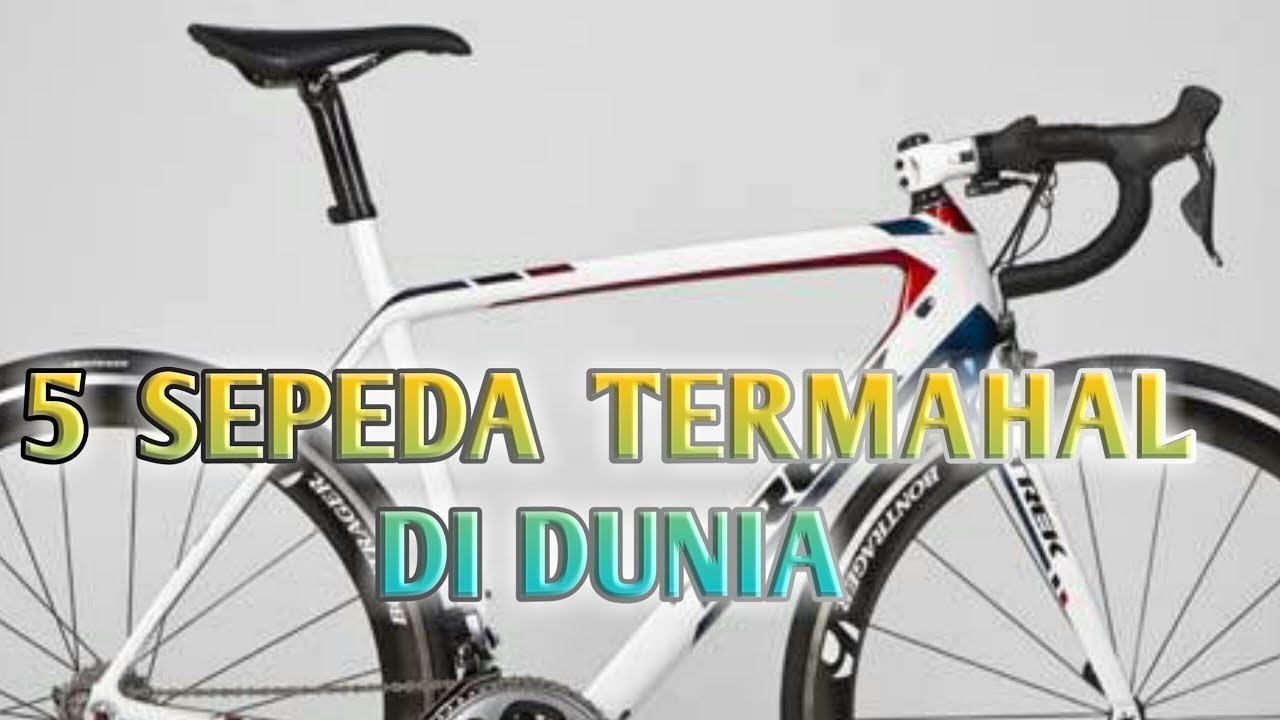 5 Sepeda  termahal di  dunia  YouTube