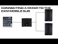 Exm mobile sub part 6   connecting a mixer