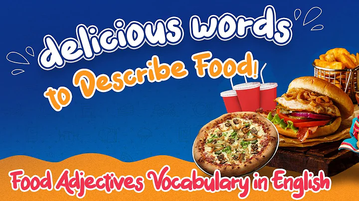 "Delicious" Words to Describe Food! Food Adjectives Vocabulary in English - DayDayNews