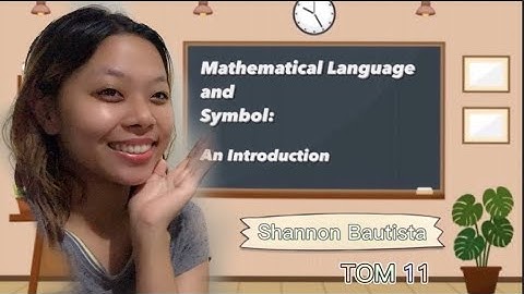 MATHEMATICAL LANGUAGE AND SYMBOL: AN INTRODUCTION || MATHEMATICS IN THE MODERN WORLD