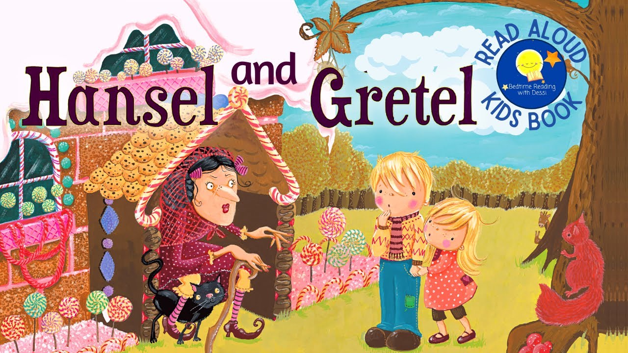 Hansel and Gretel - Read Aloud Kids Book - A Bedtime Story with Dessi! -  Story time 