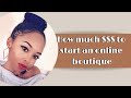 How Much It Costs to Start an Online Boutique