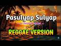 Best Reggae Love Songs 2026 🌴 Relaxing OPM Mix -Pasulyap Sulyap [[ DJ Reggae Riddim ]]