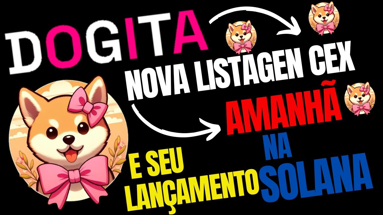 DOGITA [DOGA] TERÁ NOVA LISTAGEM CEX | COMO FOI O LANÇAMENTO NA REDE SOLANA?