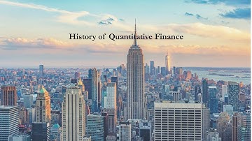 History of Quantitative Finance