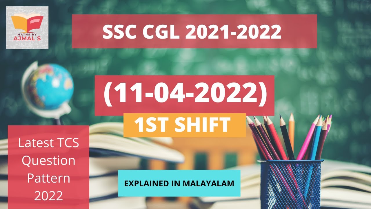 SSC CGL 2021 Tier 1 | 11 April 2022 1st shift | Quantitative Aptitude | solved paper in Malayalam