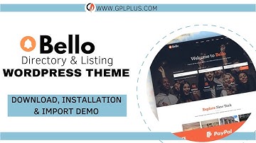 Bello – Directory & Listing WordPress Theme Download, Installation and Import Demo
