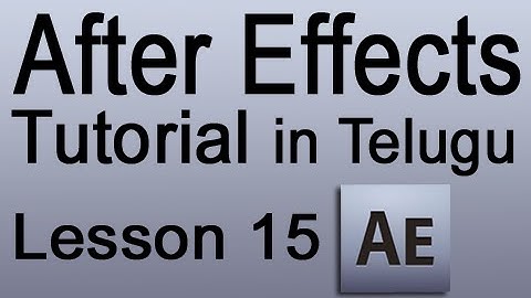 Adobe After Effects CS4 Tutorial in Telugu - Lesson 15
