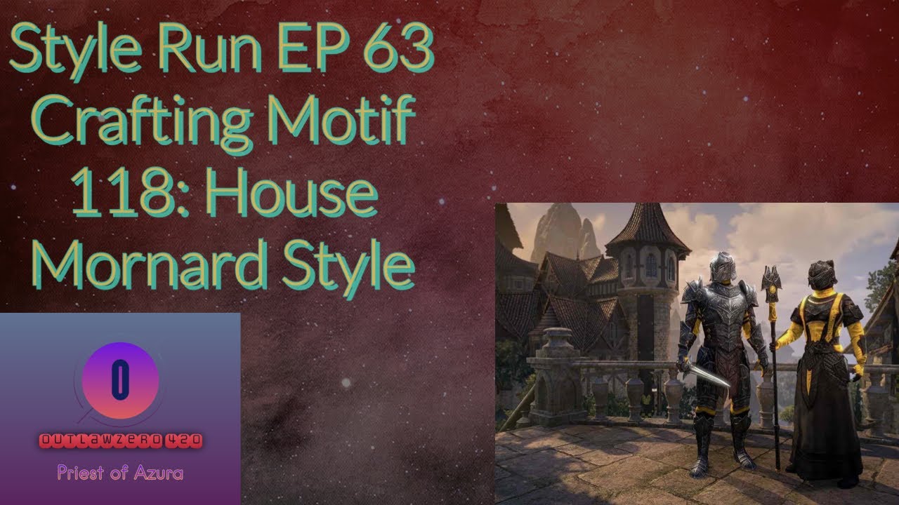 Style Run EP 63 Crafting Motif 118: House Mornard Style