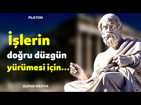 Bilge Filozof Platon'dan İşlerin Doğru Düzgün Yürümesi İçin Tavsiyeler I Platon Sözleri